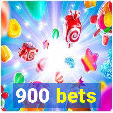 900 bets